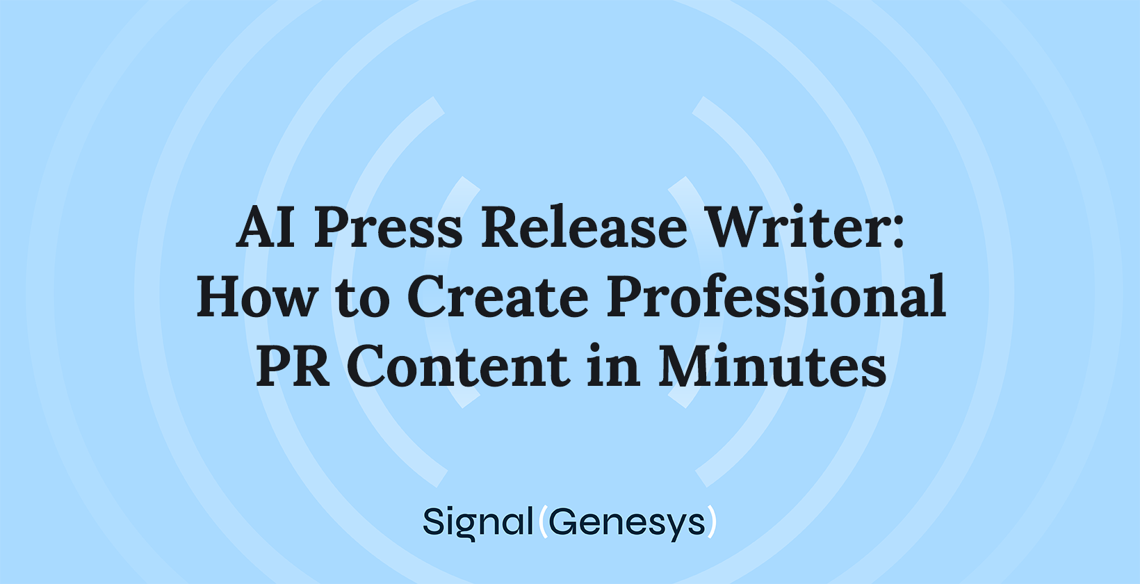 AI Press Release Writer: How to Create Professional PR Content in Minutes